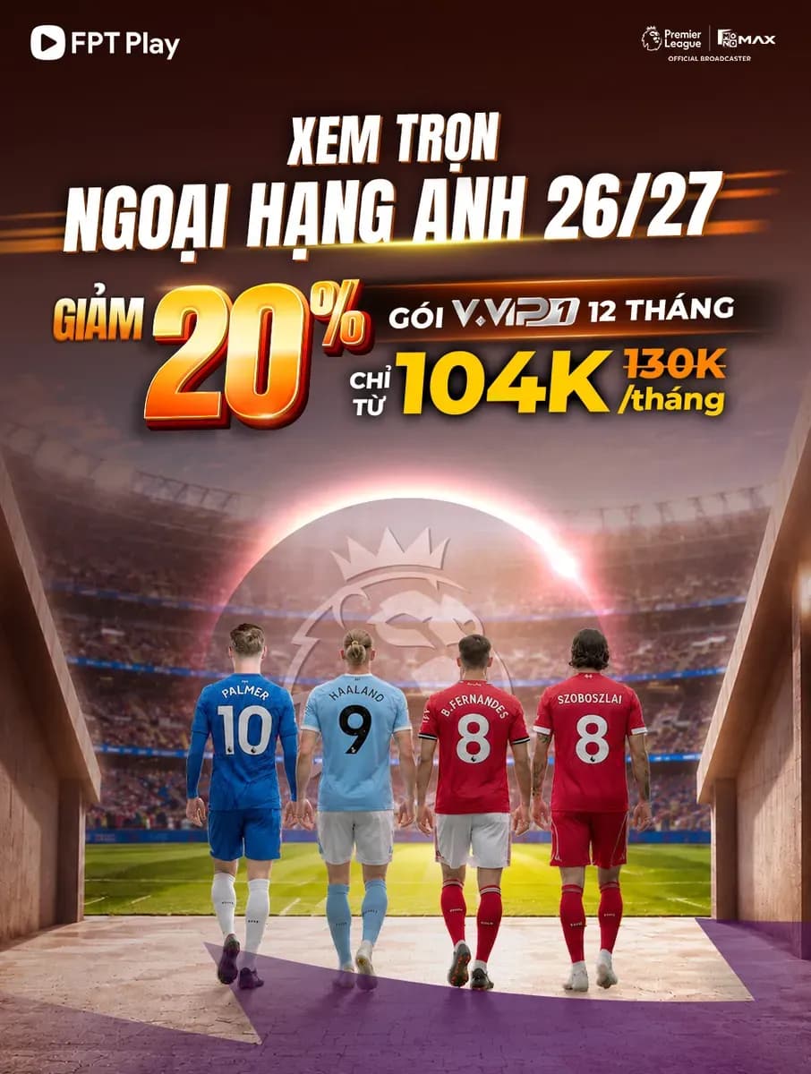 FPT Play - Gói xem truyền hình, giải trí, thể thao đa phương tiện