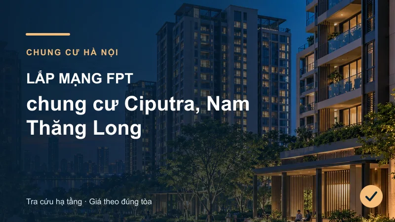 Toàn cảnh khu căn hộ minh họa bài Lắp mạng FPT chung cư Ciputra, Nam Thăng Long