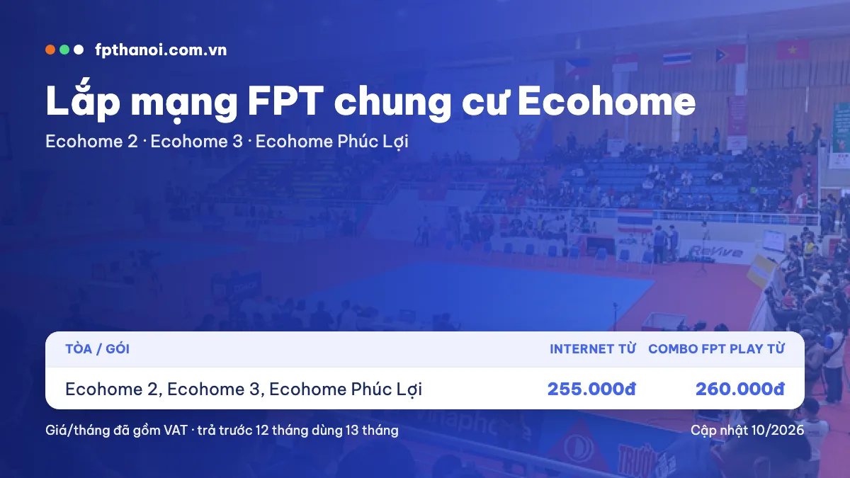 Bảng giá lắp mạng FPT Ecohome theo tòa